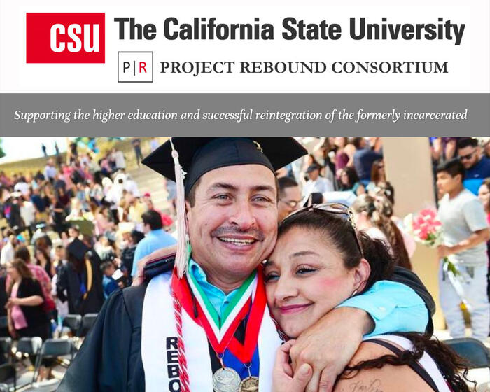 The California State University, Project Rebound Consortium, supporting the higher education and successful reintegration of the formerly incarcerated